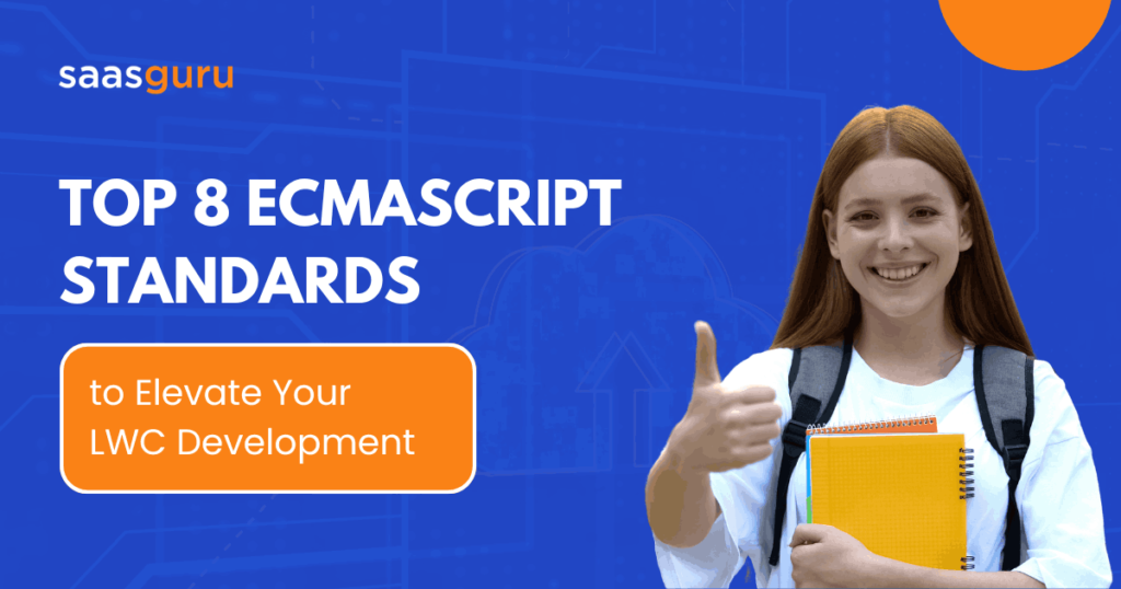 Top 8 ECMAScript Standards to Elevate Your LWC Development