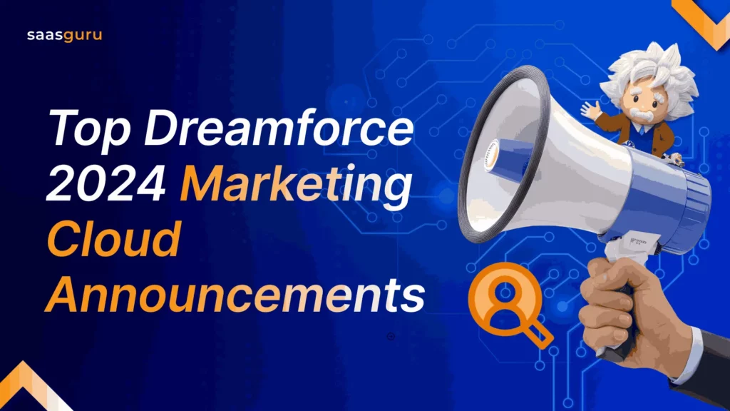 Top Dreamforce 2024 Marketing Cloud Announcements