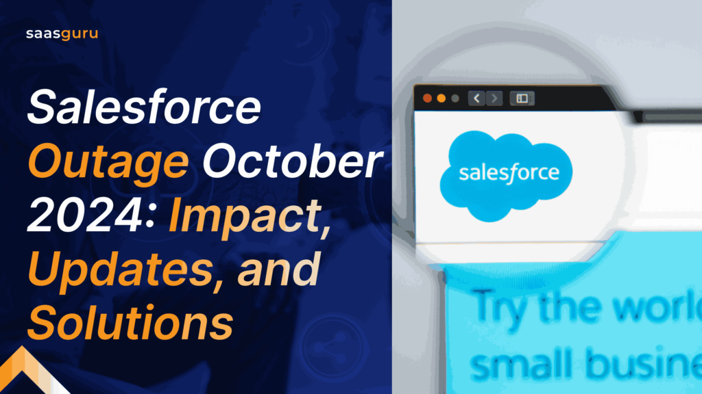Salesforce Outage October 2024: Impact, Updates, and Solutions