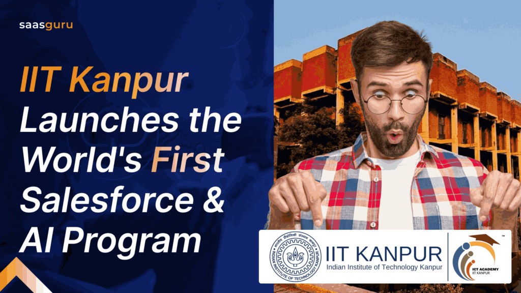 IIT Kanpur Launches the World's First Salesforce & AI Program