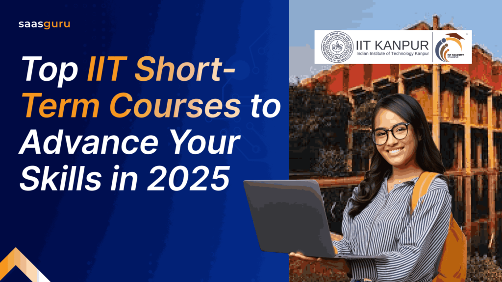 Top IIT Short-Term Courses To Advance Your Skills in 2025