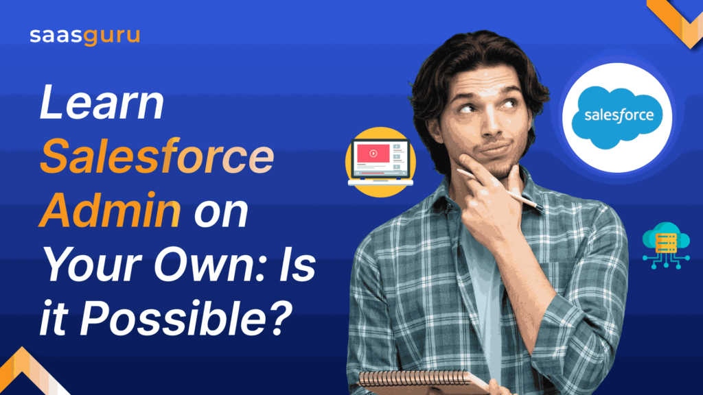 Learn Salesforce Admin on Your Own Is it Possible