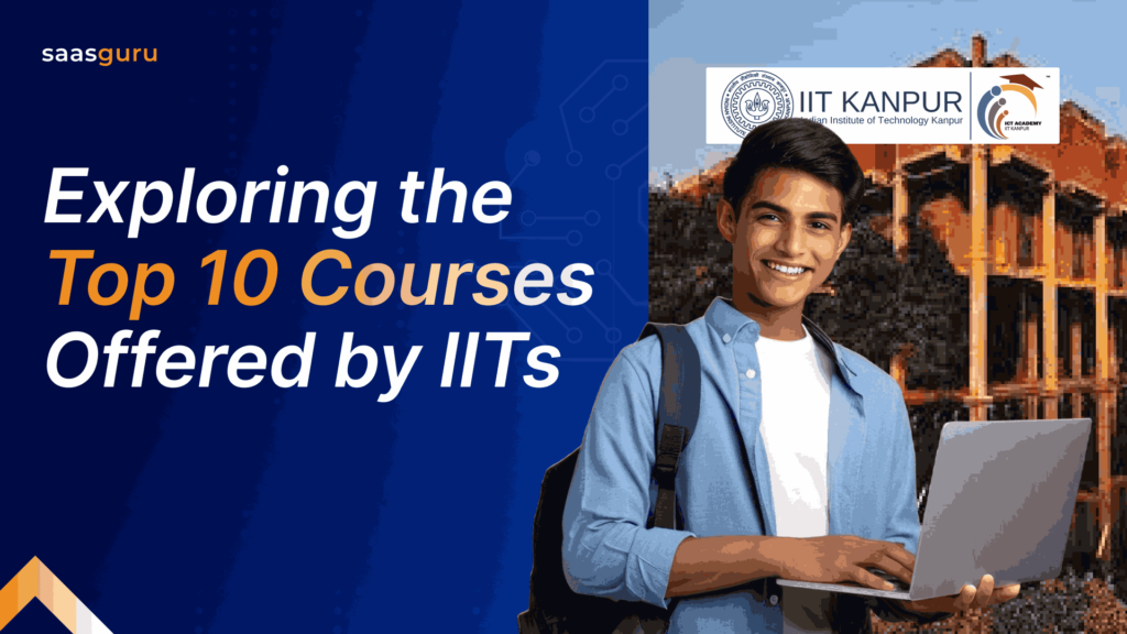 Exploring the Top 10 Courses Offered by IITs