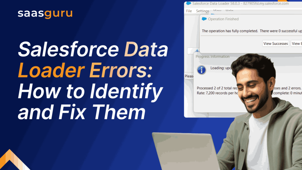 Salesforce Data Loader Errors How to Identify and Fix Them