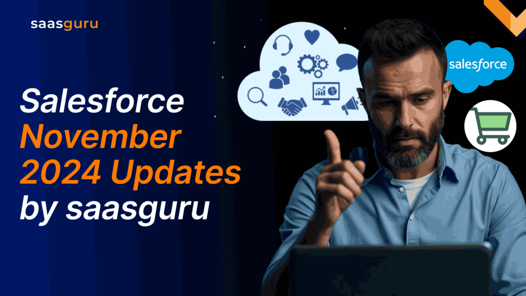 Salesforce November 2024 Updates by saasguru