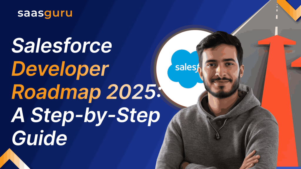 Salesforce Developer Roadmap 2025 A Step-by-Step Guide