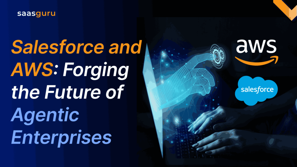 Salesforce and AWS Forging the Future of Agentic Enterprises
