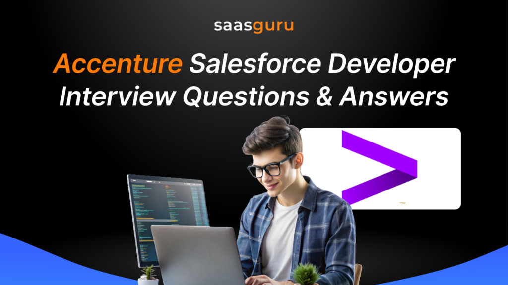 Accenture Salesforce Developer Interview Questions & Answers 2025