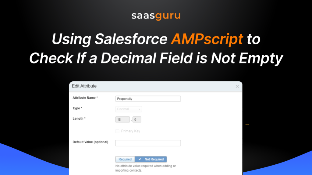 Using Salesforce AMPscript to Check If a Decimal Field is Not Empty