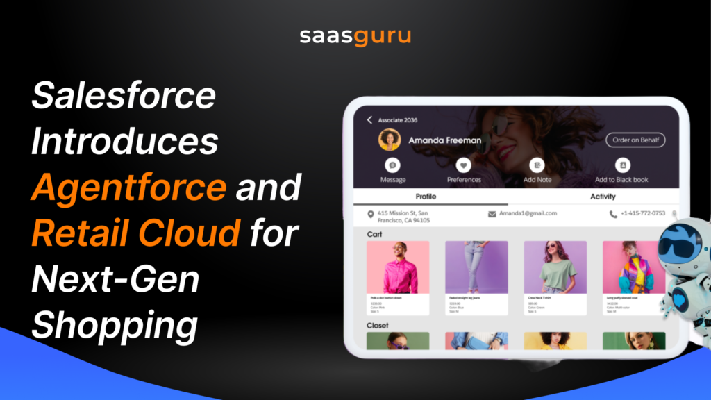 Salesforce Introduces Agentforce and Retail Cloud for Next-Gen Shopping