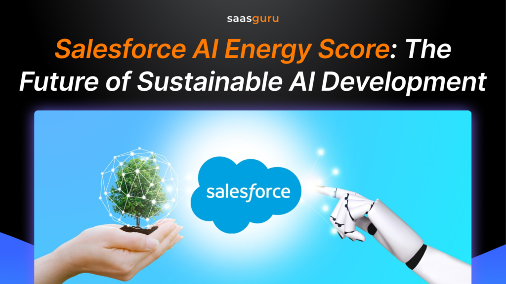Salesforce AI Energy Score The Future of Sustainable AI Development