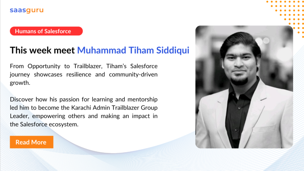 Humans of Salesforce - Muhammad Tiham Siddiqui