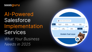 AI-Powered Salesforce Implementation Services: What Your Business Needs in 2025